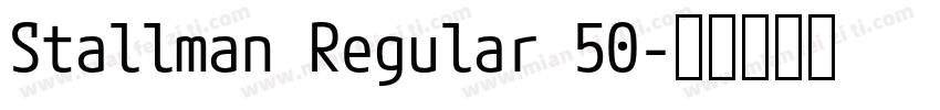 Stallman Regular 50字体转换
